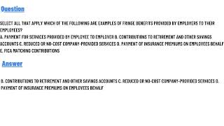 Which of the following are examples of fringe benefits provided by employers to their employees?