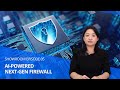 Showroom EP05: AI-Powered Next-Generation Firewall for Branch Offices