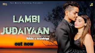 Lambi Judaiyaan -(Full Video)Rikki s Munkiya | Khushi Khan | Suraj Dev | New Punjabi Sad Song