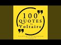 100 Quotes by Voltaire, Pt. 3