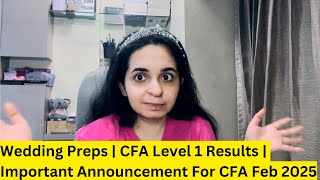 Life Lately | CFA Level 1 Results | Important Announcement For CFA L1 February 2025