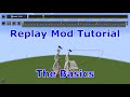 Replay Mod Basic Tips and Tricks