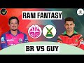 BR vs GUY Dream11, BR vs GUY Dream11 Prediction, BR vs GUY Team Today, CPL T20 Dream11 Team Today