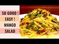 EASY & TASTY! Sweet And Spicy Mango Salad Recipe 👍 | Aunty Mary Cooks 💕