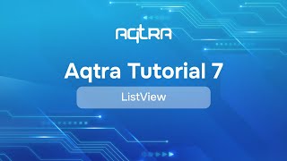 Aqtra Tutorial 7: ListView