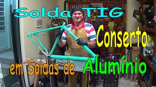 Solda TIG - Dicas para conserto com soldas de Ligas de Alumínio - Parte 1