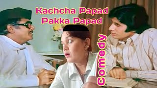 Amitabh Bachchan Famous Comedy | Kachcha Papad Pakka Papad | Yaarana