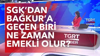 SSK’dan Bağkur’a Geçen Biri Ne Zaman Emekli Olur?