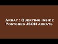 Array : Querying inside Postgres JSON arrays