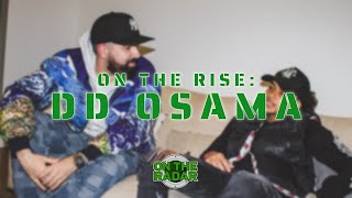 DD Osama “On The Rise” w/ On The Radar