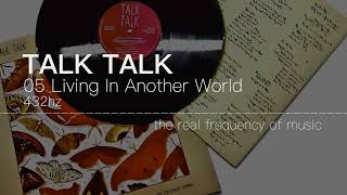 Talk Talk - 05 Living In Another World 432hz