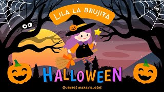 Lila la brujita -  Halloween - Cuentos infantiles - Cuentos Maravillosos.