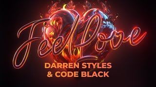 Darren Styles \u0026 Code Black - Feel Love (Official Visualizer)