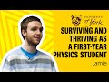 Surviving and thriving as a first-year Physics student