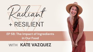 EP58 The Impact of Ingredients in Our Food