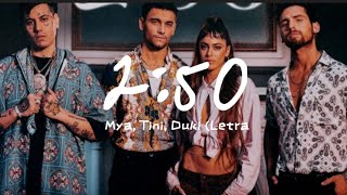 2:50 - MYA, Tini, Duki (Letra+Video)