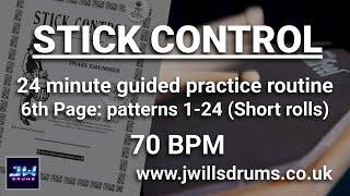 Stick Control Page 6: 24 minute guided practice routine (70bpm) - Single beat roll combinations