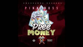 Pink Boss - Pree Money (Official Audio)