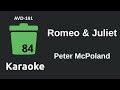 Peter McPoland - Romeo & Juliet (Karaoke) [AVD-161]