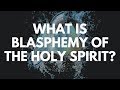 What is Blasphemy of the Holy Spirit?