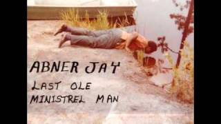 Abner Jay - I Cried