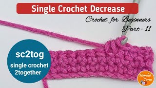 How to Single Crochet Decrease /Single Crochet 2Together (sc2tog) | BEGINNERS Series - Lesson 11