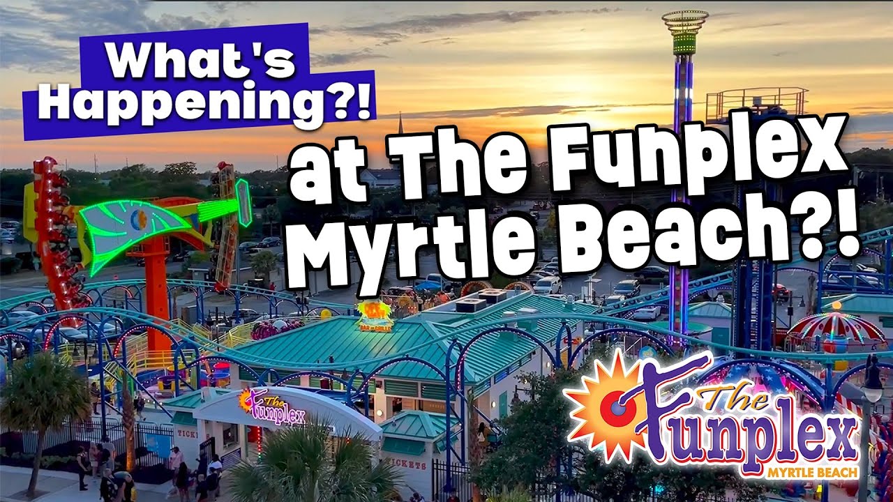 What's Happening At The Funplex In Myrtle Beach?! - YouTube