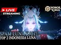 LIVE TOP 2 INDONESIA LUNA | XITO | Honor Of Kings Indonesia