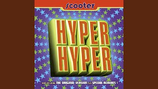Hyper Hyper (Faster, Harder, Scooter)