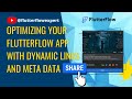 @FlutterFlow @Firebase Optimizing Your FlutterFlow App with Dynamic Links and Meta Data