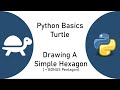 Python Turtle Basics - Drawing a Simple Hexagon (+ bonus pentagon)