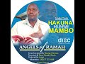 Hakuna Mumwe Mambo | Angels Of Ramah | Official Audio