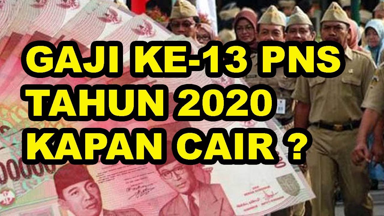 GAJI KE-13 PNS 2020 KAPAN CAIR ? - YouTube