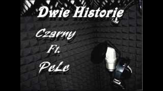 Czarny Ft. Pele- Dwie Historie