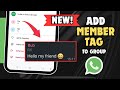 WhatsApp: How to Use “Add Member Tag” in Group (NEW UPDATE)