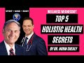 Top 5 Holistic Health Secrets by Dr. Norm Shealy