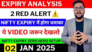 2 RED ALERT ⚠️NIFTY EXPIRY में होगा धमाका [02 JAN 2025] Best‌ Nifty or Bank Nifty Prediction