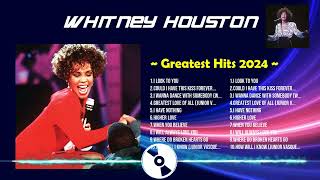 W.h.i.t.n.e.y. .H.o.u.s.t.o.n. 2024 MIX ~ Top 10 Best Songs ~ Greatest Hits ~ Full Album