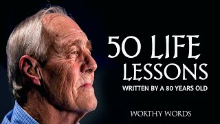 50 Life Lessons Written By A 80 Years Old | Life Lessons | Old Man Advice | Life Lessons By Old man
