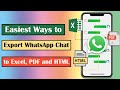 Easiest Ways to Export WhatsApp chat to Excel PDF and HTML