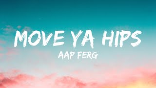 A$AP Ferg - Move Ya Hips (Lyrics)