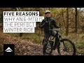 5 reasons why an e-MTB is the perfect winter riding partner