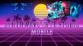 HOW TO WRITE SYNTHWAVE IN FL STUDIO MOBILE|Memory Reboot style songs