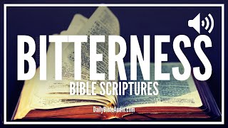 Bible Verses About Bitterness | What The Bible Says About Bitterness (ENCOURAGING SCRIPTURES)