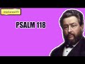 PSALM 118 || CHARLES SPURGEON || Volume 60: 1914