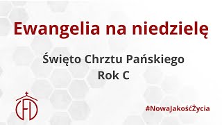 Święto Chrztu Pańskiego - rok C