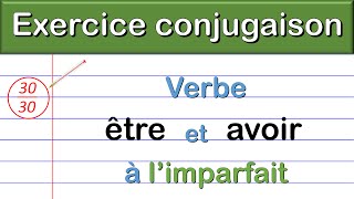 Exercice de conjugaison à l'imparfait : les verbes être et avoir