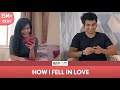 FilterCopy | How I Fell In Love | Ft. Ayush Mehra and Sainee Raj