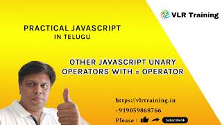 Other javascript unary operators with = operator 18 | Practical JavaScript Training Telugu |Tutorial