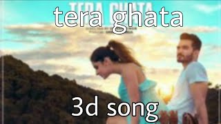 Tera Ghata |3D song | 3d surrounding | Gajendra Verma Ft. Karishma Sharma | Official Video